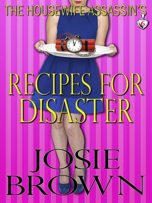 cover image of The Housewife Assassin's Recipes for Disaster